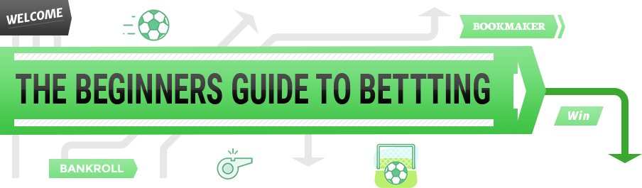 The beginners guide to betting