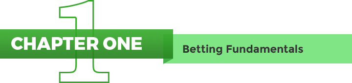 Chapter 1 - Betting Fundamentals
